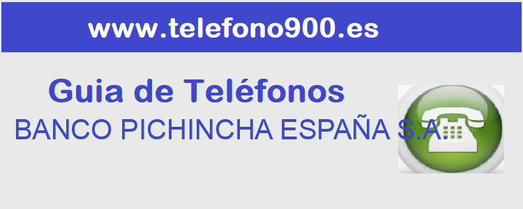 Telefono de  BANCO PICHINCHA ESPAÑA S.A.
